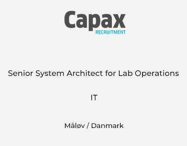Senior System Architect for lab Operations - Capax Recruitment